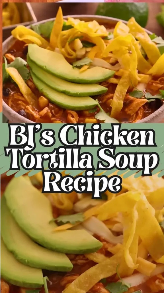 Enjoy this BJ's Chicken Tortilla Soup