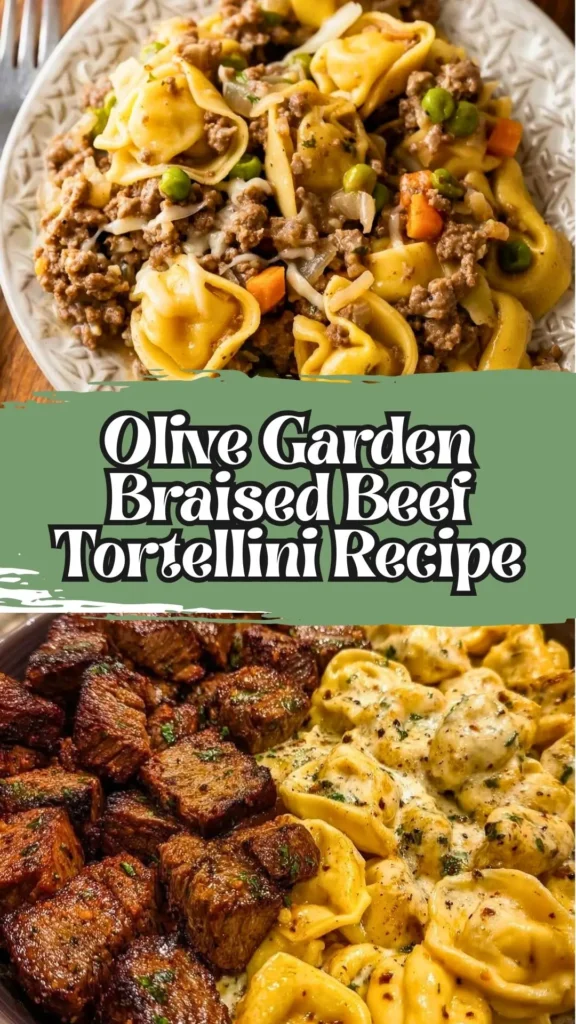 Olive Garden Braised Beef Tortellini