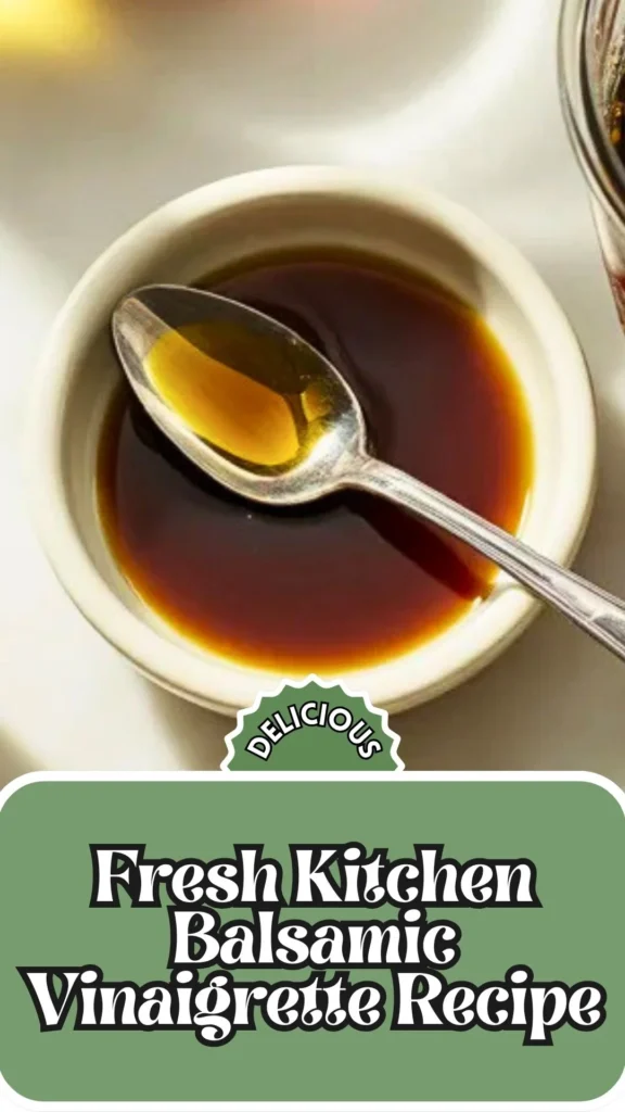 Copycat Fresh Kitchen Balsamic Vinaigrette Recipe