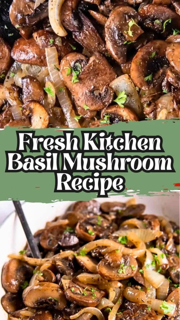 Homemade Fresh Kitchen Basil Mushroom