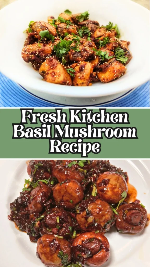 How to make Fresh Kitchen Basil Mushroom