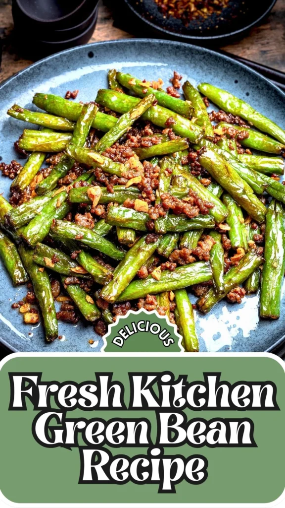 Copycat Fresh Kitchen Green Bean Recipe