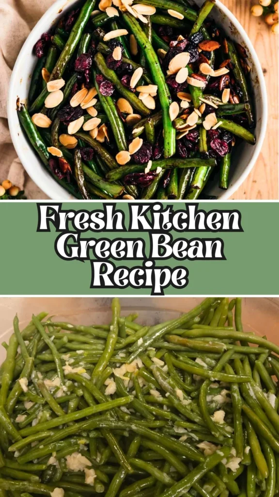 How to make Fresh Kitchen Green Bean