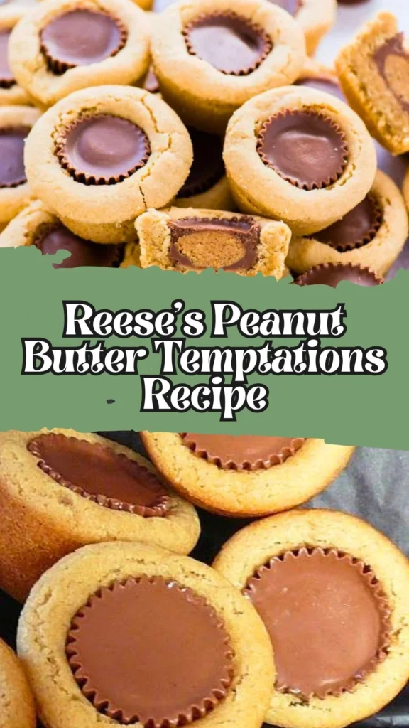 Recipe for Reese’s Peanut Butter Temptations