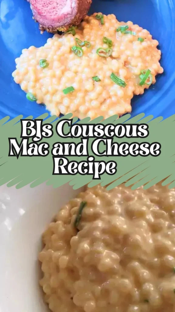 Homemade BJs Couscous Mac and Cheese