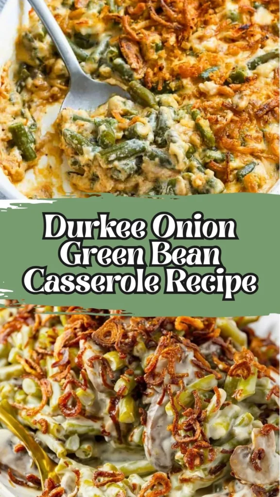 Copycat Durkee Onion Green Bean Casserole Recipe