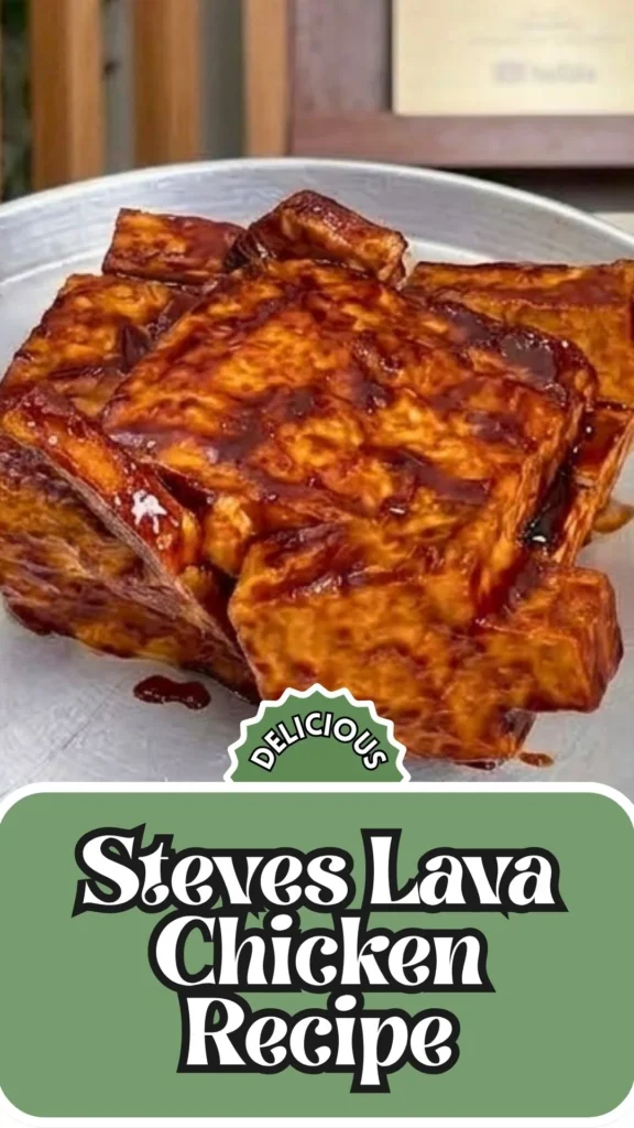 Copycat Steves Lava Chicken Recipe