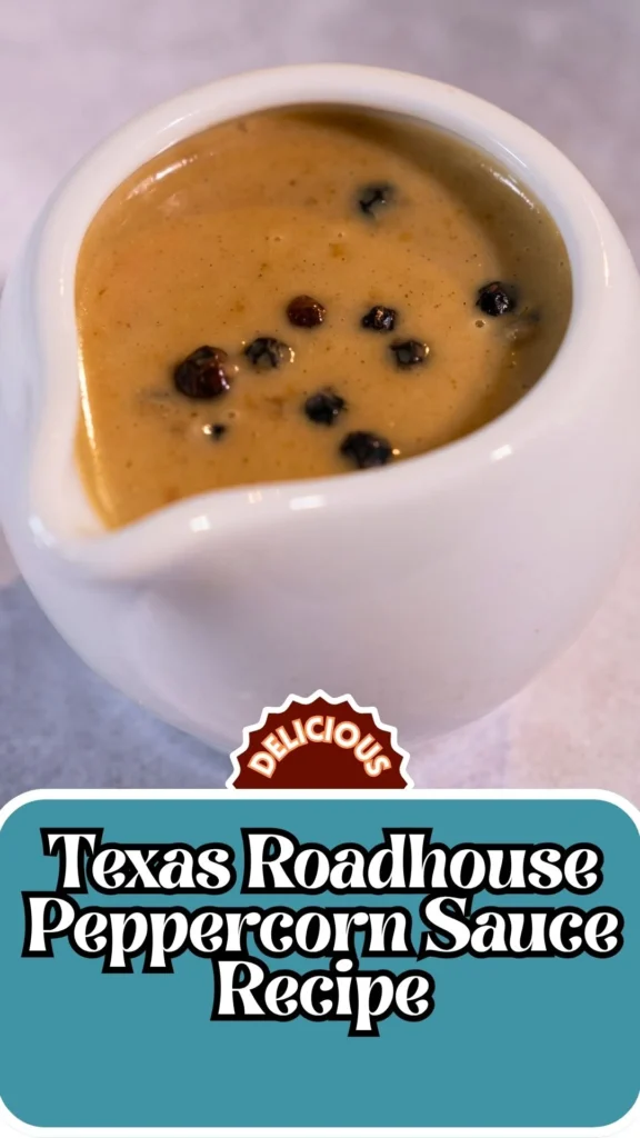 Delicious Texas Roadhouse Peppercorn Sauce