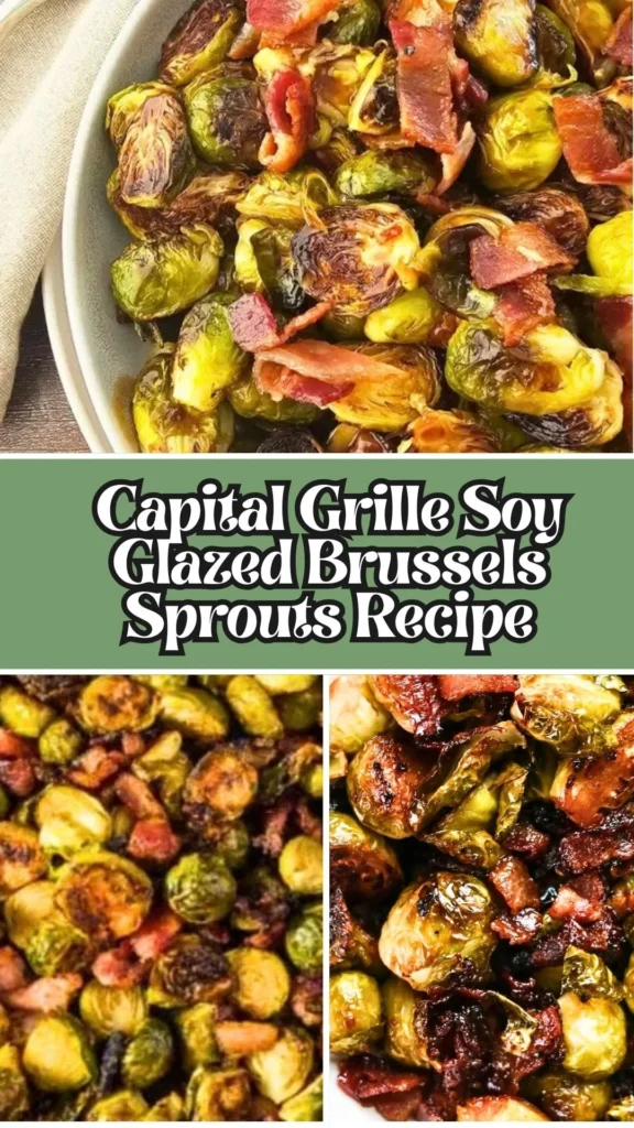Recipe for Capital Grille Soy Glazed Brussels Sprouts