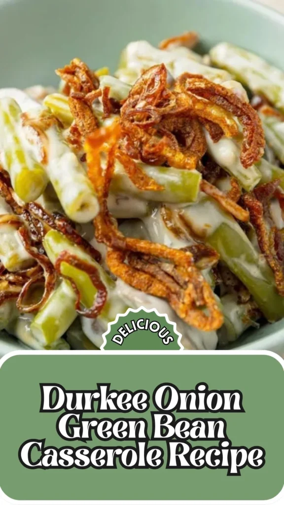 Recipe for Durkee Onion Green Bean Casserole